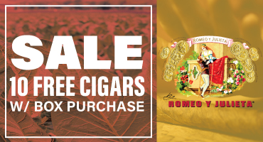 10 FREE Cigars with ALL Romeo Y Julieta Box Purchases!
